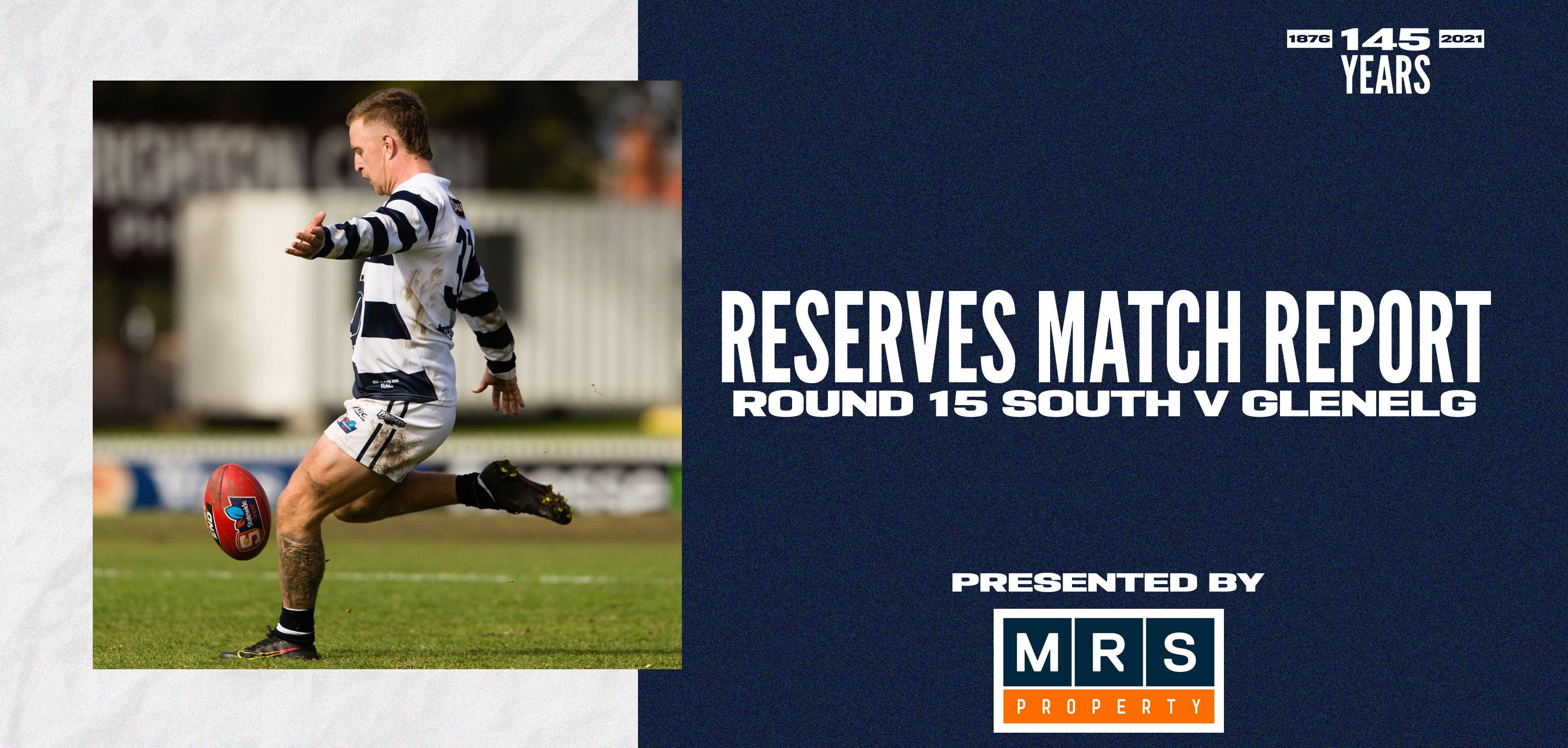 MRS Property Reserves Match Report Round 15: vs Glenelg MRS Property Reserves Match Report Round 15: vs Glenelg